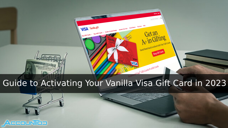 A Step-by-Step Guide to Activating Your Vanilla Visa Gift Card in 2023
